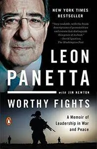Worthy Fights: A Memoir of Leadership in War and Peace [Repost]