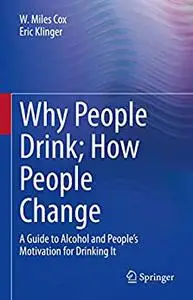 Why People Drink; How People Change