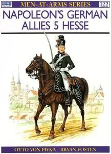 Napoleon's German Allies (5): Hesse (Men at Arms Series 122)