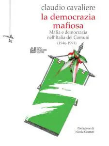 La Democrazia Mafiosa - Claudio Cavaliere