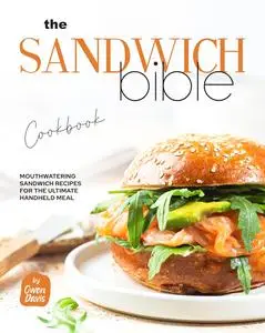 The Sandwich Bible Cookbook