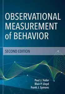 Observational Measurement of Behavior, Second Edition