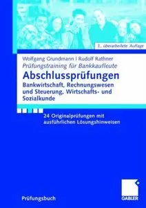 Abschlussprüfungen Bankwirtschaft, Rechnungswesen und Steuerung, Wirtschafts- und Sozialkunde (Repost)