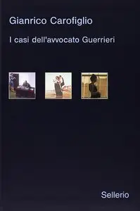 I casi dell'avvocato Guerrieri di Gianrico Carofiglio