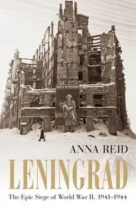 Leningrad: The Epic Siege of World War II, 1941-1944