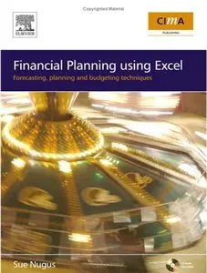 Financial Planning using Excel: Forecasting, Planning and Budgeting Techniques (repost)