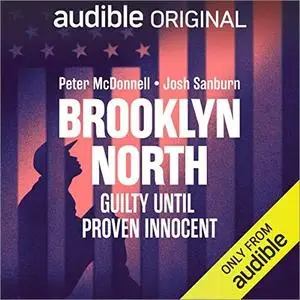 Brooklyn North: Guilty Until Proven Innocent [Audiobook]