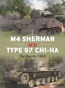 M4 Sherman vs Type 97 Chi-Ha. The Pacific 1945 (Osprey Duel 43)