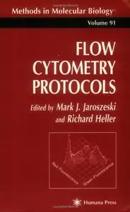 Flow Cytometry Protocols (Methods in Molecular Biology) by Mark J. Jaroszeski [Repost]