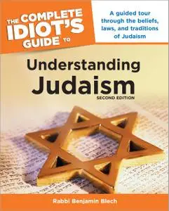 The Complete Idiot's Guide to Understanding Judaism, 2nd Edition