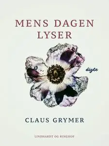 «Mens dagen lyser» by Claus Grymer