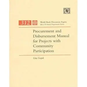 Procurement and Disbursement Manual for Projects With Community Participation (World Bank Discussion Paper