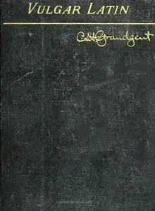 Grandgent, C.H. - An introduction to vulgar Latin 