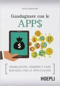 Guadagnare con le APP$: Promuovere, vendere e fare business con le applicazioni (Repost)