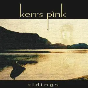 Kerrs Pink - Tidings (2002) [Reissue 2005]