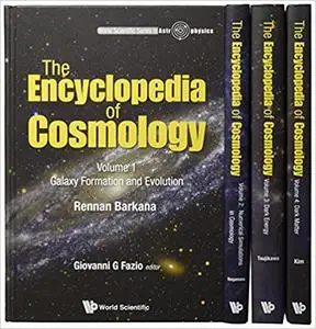 The Encyclopedia of Cosmology (In 4 Volumes) (World Scientific Series in Astrophysics)