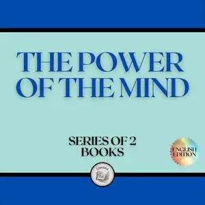 «THE POWER OF THE MIND (SERIES OF 2 BOOKS)» by LIBROTEKA