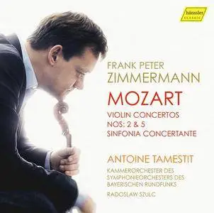 Frank Peter Zimmermann, Antoine Tamestit - Mozart: Violin Concertos Nos. 2 & 5, Sinfonia Concertante (2016)