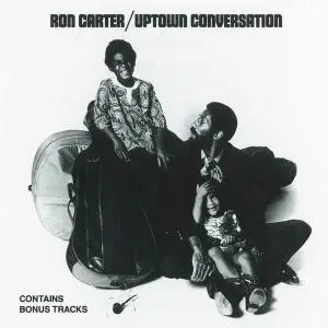 Ron Carter - Uptown Conversation (1970) [Reissue 1989]