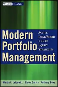 Modern Portfolio Management: Active Long/Short 130/30 Equity Strategies