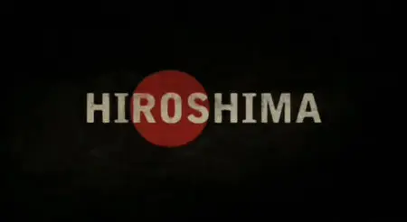 BBC - History of World War II: Hiroshima (2005)