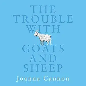 The Trouble with Goats and Sheep [Audiobook]