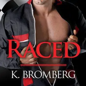 «Raced» by K. Bromberg
