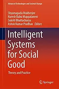 Intelligent Systems for Social Good: Theory and Practice