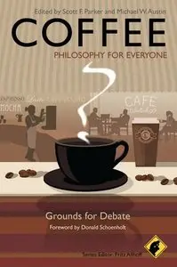Coffee - Philosophy for Everyone: Grounds for Debate