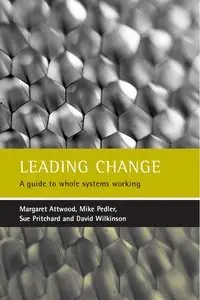 Leading Change: A Guide to Whole Systems Working (repost)