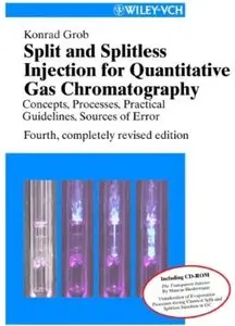 Split and Splitless Injection for Quantitative Gas Chromatography (4th Edition)