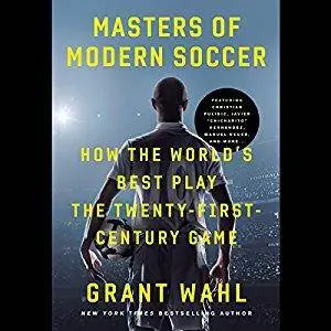 Masters of Modern Soccer: How the World's Best Play the 21st-Century Game [Audiobook]