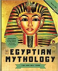 Egyptian Mythology for Kids and Teens