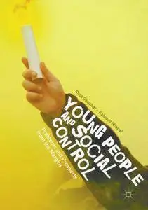 Young People and Social Control: Problems and Prospects from the Margins (Repost)