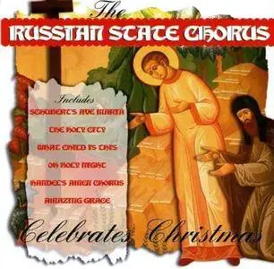 The Russian State Chorus - Celebrates Christmas (1998)