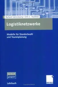 Logistiknetzwerke: Modelle für Standortwahl und Tourenplanung (repost)