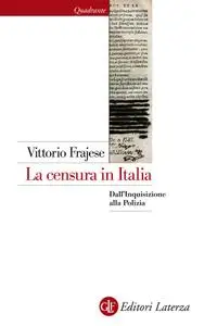 Vittorio Frajese - La censura in Italia. Dall'inquisizione alla polizia