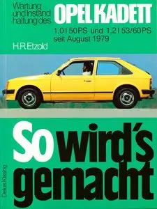 So wird's gemacht, Bd.21, Wartung und Instanhaltung des Opel Kadett 1979 - 1984 (50-60 PS)
