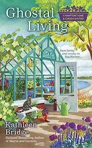 Ghostal Living (Hamptons Home & Garden Mystery)