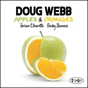Doug Webb - Apples & Oranges (2020) [Official Digital Download]
