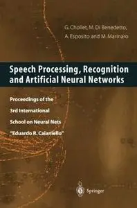 Speech Processing, Recognition and Artificial Neural Networks: Proceedings of the 3rd International School on Neural Nets “Edua
