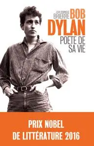 Jean-Dominique Brierre, "Bob Dylan, poète de sa vie"