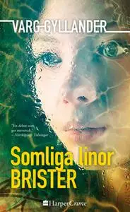 «Somliga linor brister» by Varg Gyllander