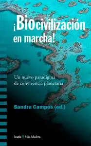 «Biocivilización en marcha» by Sandra Campos