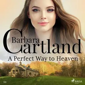 «A Perfect Way to Heaven» by Barbara Cartland