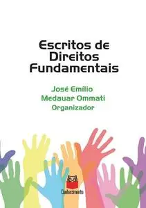 «Escritos de direitos fundamentais – Volume 1» by José Emílio Medauar Ommati
