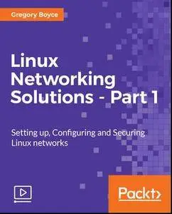 Linux Networking Solutions - Part 1