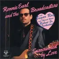 Ronnie Earl and the Broadcasters - Surrounded by Love '1991