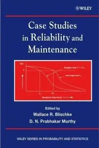 Case Studies in Reliability and Maintenance