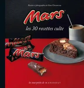 Mars - Les 30 recettes culte (Repost)
